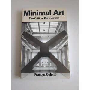 "Minimal Art: The Critical Perspective" by Frances Colpitt Paperback Book